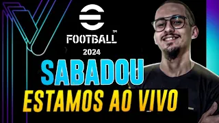 🔥 eFootball 2024 - Sabadou Rumo A 1° Divisão! (AO VIVO) - DREAM TEAM