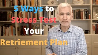 How to Stress Test Your Retirement Plan