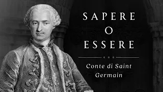 Sapere o Essere, Conte di Saint Germain