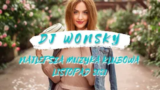 💥😱 NAJLEPSZA MUZYKA KLUBOWA 2021 🤯🔥 LISTOPAD 2021 🔥🍁 VOL.2 🍁✈️ OGIEŃ W SZOPIE 🔥✈️ DJ WONSKY 🤟