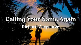 Calling Your Name Again - Richard Carpenter | Lyrics