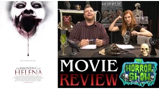 "The Haunting of Helena" 2012 Horror Movie Non-Spoiler Review - RE-UPLOAD - The Horror Show