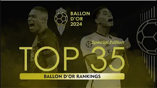 BALLON D'OR 2024 - TOP 35 RANKINGS UPDATE - SPECIAL EDITION
