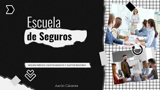 SEGUROS DE SALUD - GASTOS MÉDICOS BÁSICOS Y MAYORES - TEMA DE EXAMEN LICENCIA 215 - CLASE EN VIVO