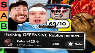 kaka v420 Ranking OFFENSIVE Roblox memes… REACTION