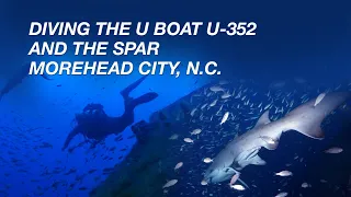 Diving the U-boat U-352 and the Spar, Morehead city NC