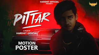 HARSHIT OFFICIAL | PITTAR (FIRST LOOK) GULZAAR CHHANIWALA | Latest Haryanvi Song 2022