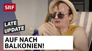 Klimafreundlich nach Balkonien | Late Update mit Michael Elsener | Comedy | SRF