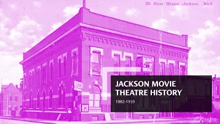 Jackson, Michigan movie Theatre and drive-in history 1882-1959