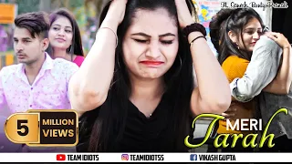 Meri Tarah (Video) | Jubin Nautiyal & Payal Dev | Bhushan K | Cute Love Story | Team Idiots