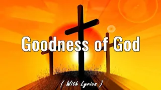 Goodness Of God (Lyrics) The Crosby Family (Easter Video 2024)