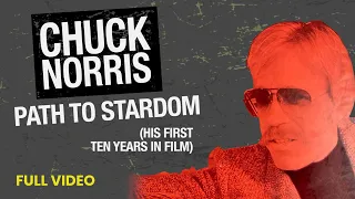 (full) CHUCK NORRIS: PATH TO STARDOM (His First 10 Years in Film)