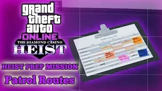 GTA Online: Casino Heist Prep Mission - Patrol Routes