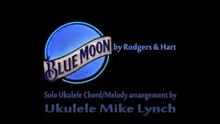 Blue Moon Chord Melody Tutorial by Ukulele Mike