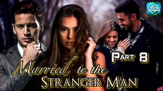 PART 8 | MARRIED TO THE STRANGER MAN | #ofwtambayanchannel