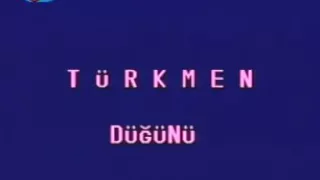 Türkmen Düğünü 01 - 3 Bölümlük TRT Dizisi 1989