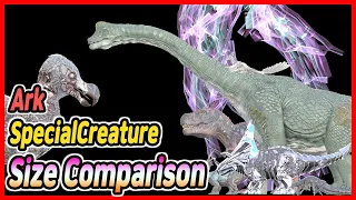 Ark special Creature & dinosaur size comparison (아크서바이벌 스페셜,히든 생물 크기 비교)