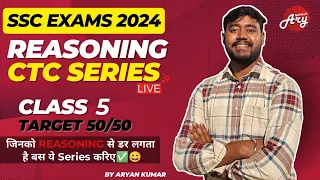 Reasoning CTC Series Class5 by ARYAN KUMAR🔥For ALL SSC EXAMS 2024 #ssccpo #sscchsl #ssccgl #sscsteno