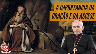 Retiro com Dom Henrique Soares - 9ª Palestra: A importância da oração e da ascese