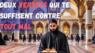 Deux versets qui te suffisent contre tout mal