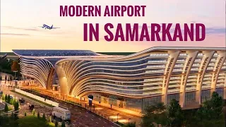 Samarkand International Airpot||Samarkand City||2nd Capital of Uzbekistan||Uzbekistan