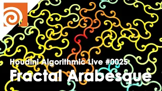 Houdini Algorithmic Live #025 - Fractal Arabesque