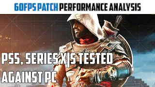 Assassin's Creed: Origins - 60FPS Patch Update Analysis - PS5 | SX | SS | PC