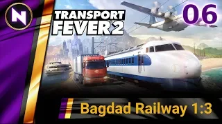 Transport Fever 2 | #6 BAGDAD RAILWAY (Part 1/3) | First Look