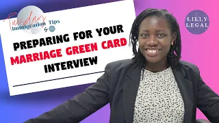 How to Prepare for Your Marriage Green Card Interview