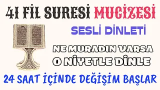 41 Fil Suresi MUCİZESİ! - Ne Muradın Varsa O Niyetle Dinle! - Bak Neler Yaşayacaksın! - (41 TEKRAR)!