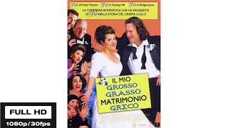 Il Mio Grosso Grasso Matrimonio Greco 🇬🇷 (2002) - Film Completo In italiano - FULL HD 1080p 30fps