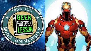 History of Iron Man Part 2 - Geek History Lesson