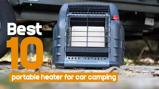 Best 10 portable heater for car camping - Top Gear Lab Review