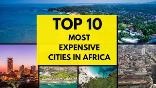 Top 10 most expensive cities in Africa 2024