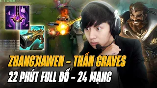 MÕM VƯƠNG ZHANGJIAWEN VÀ CON GRAVES THẦN 22' FULL ĐỒ FARM 24 MẠNG GÁNH TEAM LẬT KÈO CỰC ÁC