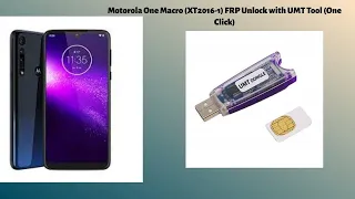 Motorola One Macro (XT2016-1) FRP Unlock with UMT Tool (One Click)