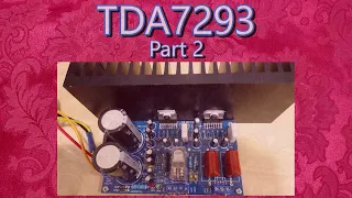 TDA7293 Pt 2