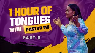 1 Hour Of Tongues With Pastor Mo (Part 8) | Intense Prayer Sessions with Pastor Modele Fatoyinbo