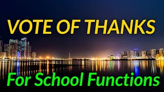 VOTE OF THANKS for school functions|| Sample of VOTE OF THANKS