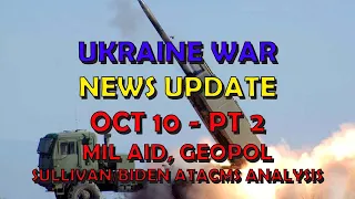 Ukraine War Update NEWS (20231010b): Military Aid & Geopolitics News - Israel Conflict & Ukraine