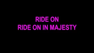 Ride On, Ride On In Majesty HD