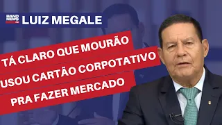 “Tá claro que Mourão usou cartão corporativo pra fazer mercado” l Luiz Megale