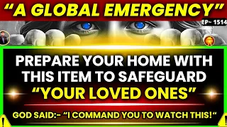 🛑SERIOUS- "PREPARE YOUR HOME WITH THIS ONE ITEM IMMEDIATELY" - JESUS | God's Message Today | LH~1514