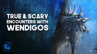 10 TRUE SCARY STORIES WITH WENDIGOS AND SKINWALKERS - What Lurks Above