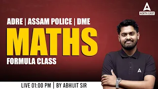 ADRE / Assam Police / DME | Maths Formula Class | Maths by Abhijit Sir