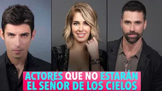 EL SEÑOR DE LOS CIELOS 8: Los ACTORES que no REGRESAN a la temporada 8.