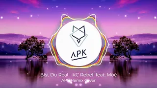 Bist Du Real - KC Rebell feat. Moé [APK Remix Cover]