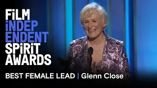 GLENN CLOSE  wins Best Female Lead for THE WIFE at the 2019 Film Independent Spirit Awards