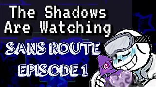 The Shadows Are Watching Sciencetale by darkpetal16 💙Sans Romance Route💙 EPI 1 Sans Where Are You?!