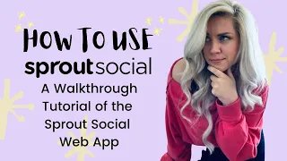 How to Use Sprout Social - A Walkthrough Tutorial of the Sprout Social App